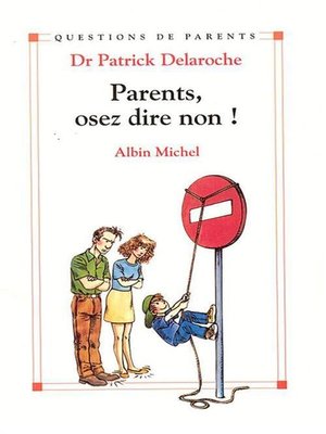 cover image of Parents, osez dire non !